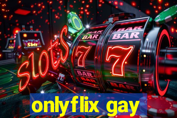 onlyflix gay